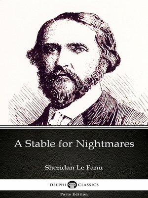 cover image of A Stable for Nightmares by Sheridan Le Fanu--Delphi Classics (Illustrated)